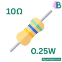 রেজিস্টর – মান বেছে নিন (০.২৫W বা ১/৪W)
 রেজিস্ট্যান্স-10 ohm